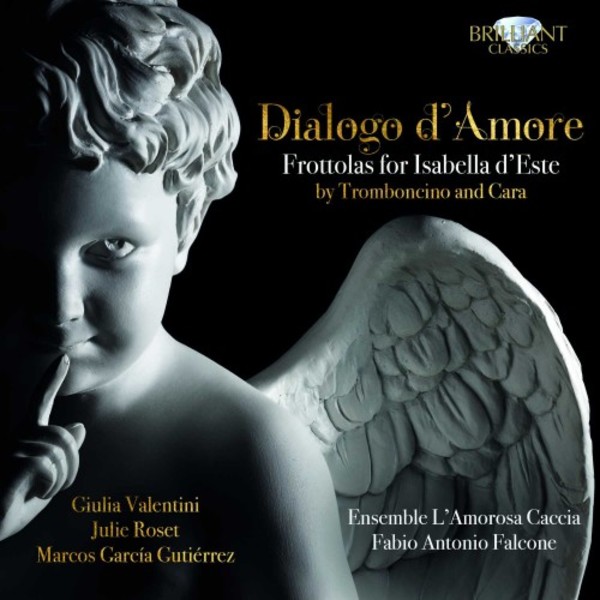 Tromboncino & Cara - Dialogo damore: Frottolas for Isabella dEste