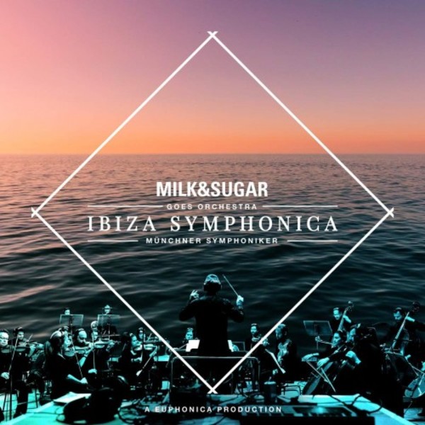 Ibiza Symphonica: Milk & Sugar goes Orchestra