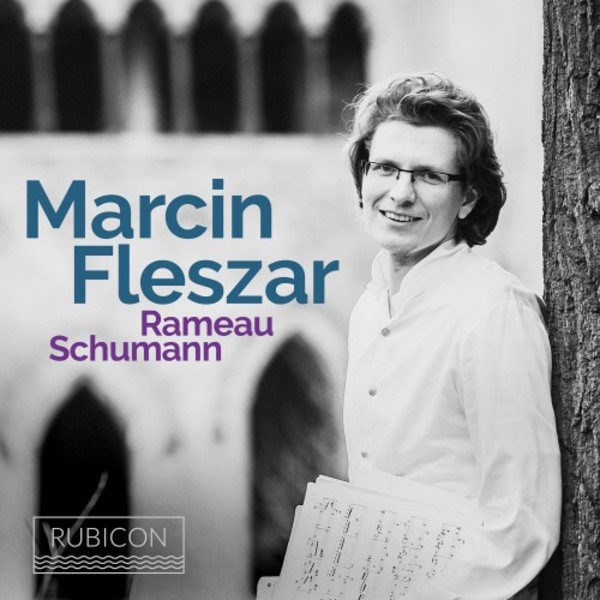 Marcin Fleszar plays Rameau & Schumann