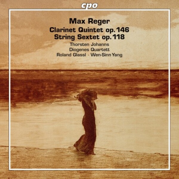 Reger - Clarinet Quintet, String Sextet