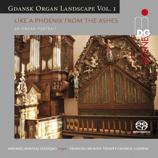 Gdansk Organ Landscape Vol.1: Like a Phoenix from the Ashes - An Organ Portrait