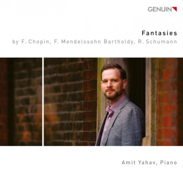 Chopin, Mendelssohn & Schumann - Fantasies