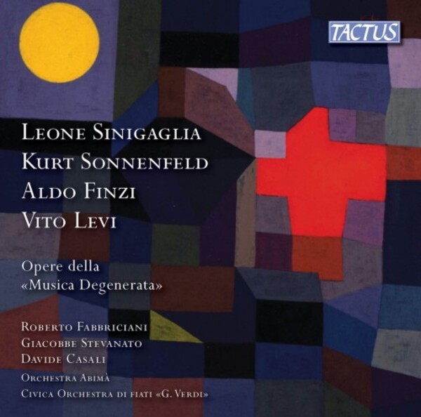 Sinigaglia, Sonnenfeld, A Finzi, V Levi - Works of Degenerate Music