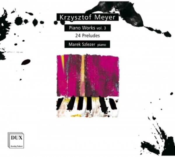 K Meyer - Piano Works Vol.3: 24 Preludes