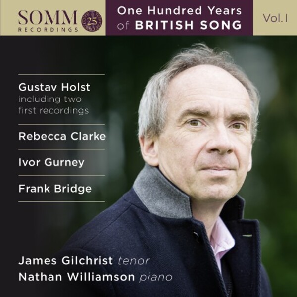 One Hundred Years of British Song Vol.1: Holst, Clarke, Gurney, Bridge