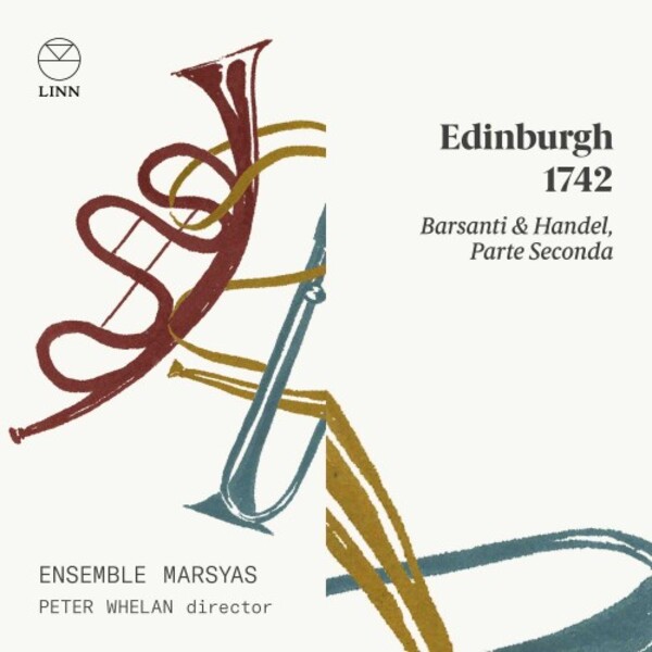 Edinburgh 1742: Barsanti & Handel Part 2