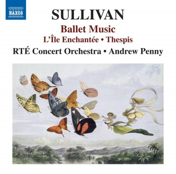 Sullivan - Ballet Music: LIle Enchantee, Thespis