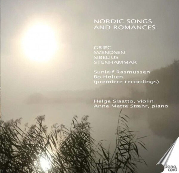Nordic Songs and Romances: Grieg, Svendsen, Sibelius, Stenhammar