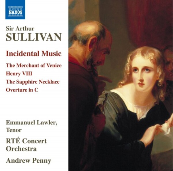 Sullivan - Incidental Music: The Merchant of Venice, Henry VIII, etc.