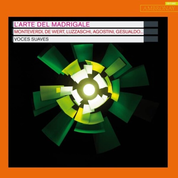 Larte del madrigale: Monteverdi, de Wert, Luzzaschi, Agostini, Gesualdo...