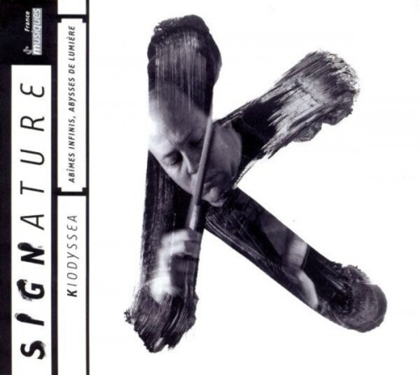 Deregnaucourt - Kiodyssea: Abimes infinis, abysses de lumiere | Radio France SIG11006