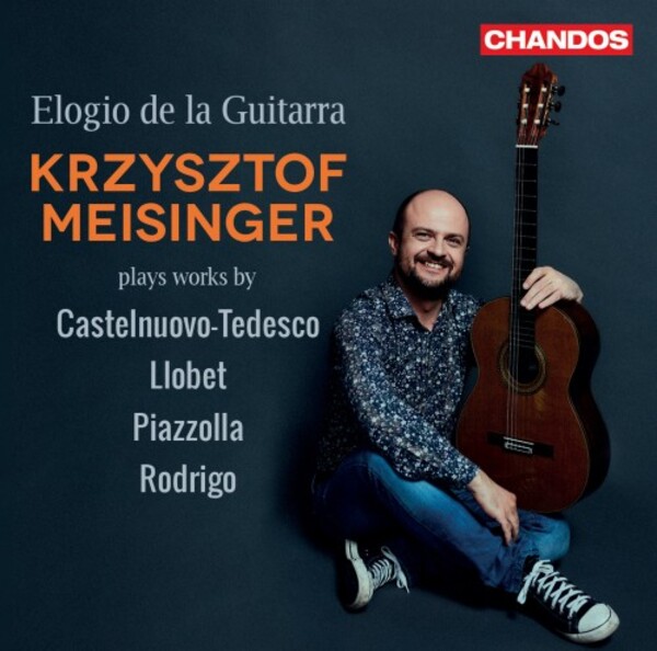 Elogio de la Guitarra: Castelnuovo-Tedesco, Llobet, Piazzolla & Rodrigo