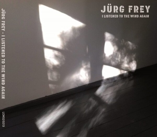 J Frey - I Listened to the Wind Again
