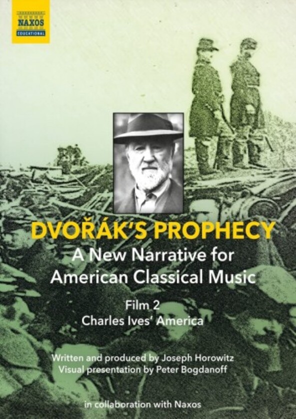 Dvorak�s Prophecy Vol.2: Charles Ives� America (DVD) | Naxos - DVD 2110701