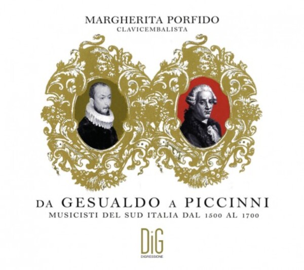 From Gesualdo to Piccinni: Musicians from Southern Italy from 1500 to 1700