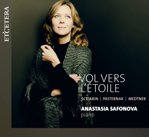 Vol vers letoile: Scriabin, Pasternak, Medtner