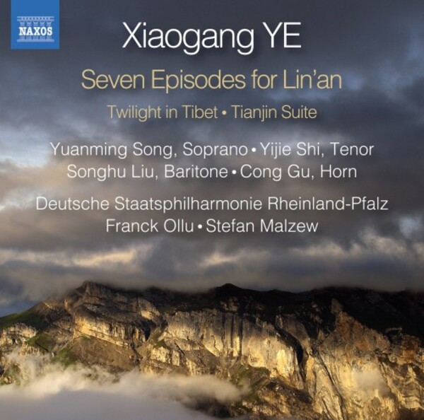 Ye - Seven Episodes for Linan, Twilight in Tibet, Tianjin Suite