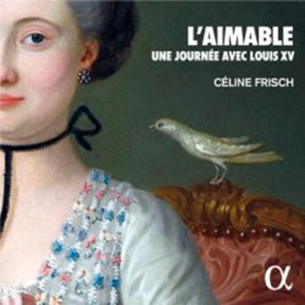 LAimable: Une journee avec Louis XV