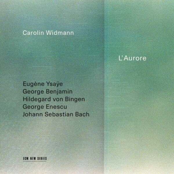 LAurore: Ysaye, Benjamin, Hildegard, Enescu, JS Bach