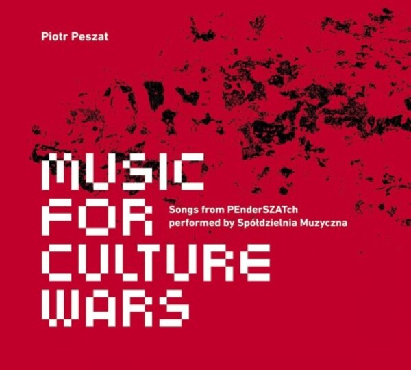 Peszat - Music for Culture Wars: Songs from PenderSZATch