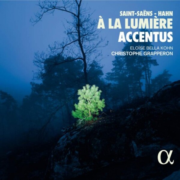 Saint Saens, Hahn - A la lumiere: Choral Works
