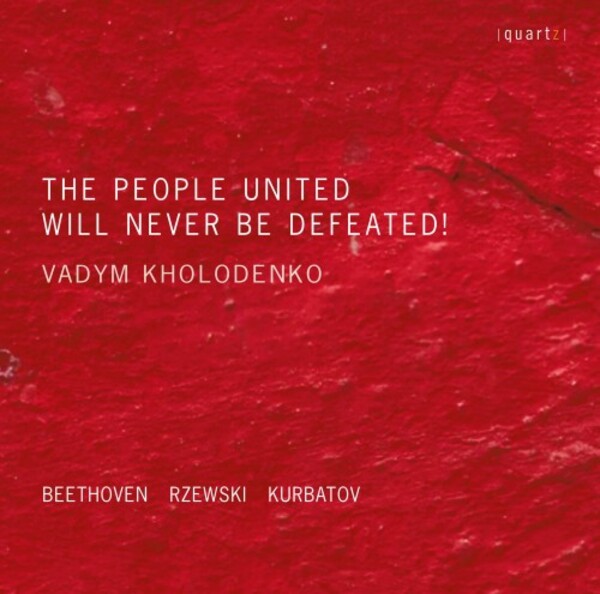 Beethoven, Rzewski, Kurbatov - The People United Will Never Be Defeated