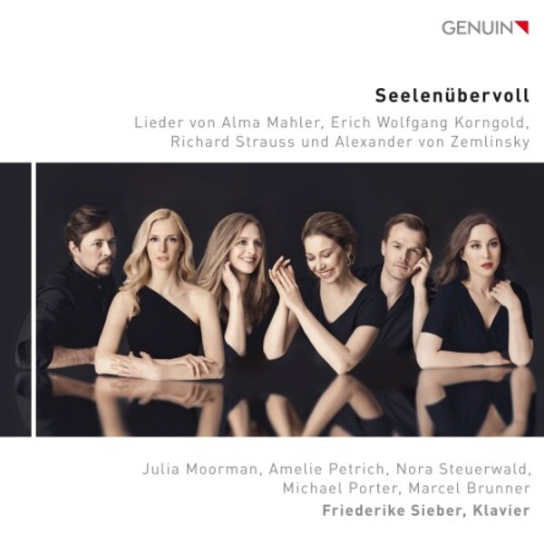 Seelenubervoll: Lieder by A Mahler, Korngold, R Strauss & Zemlinsky