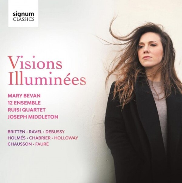 Mary Bevan: Visions Illuminees