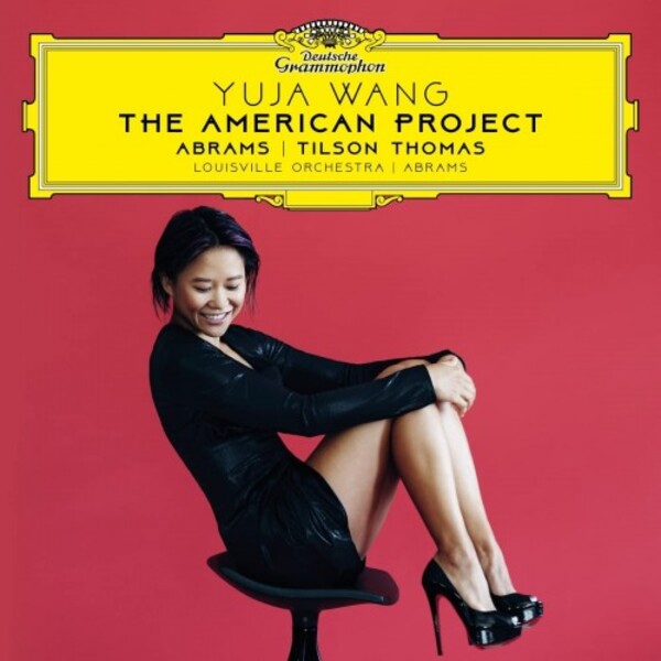 Yuja Wang: The American Project - Abrams, Tilson Thomas