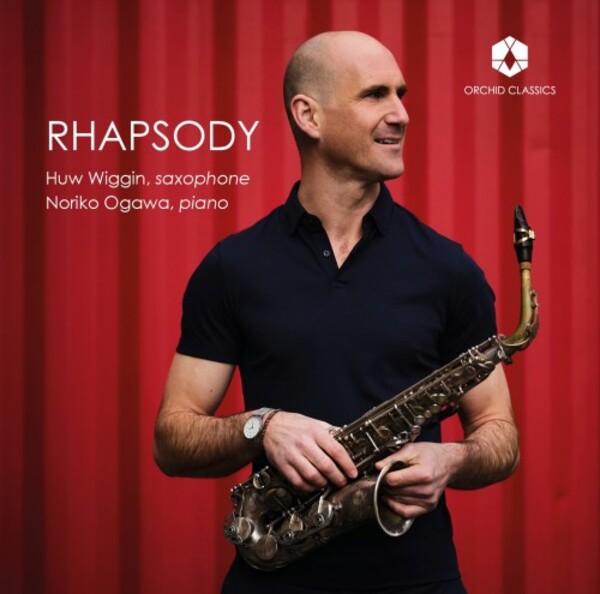 Huw Wiggin: Rhapsody | Orchid Classics ORC100216