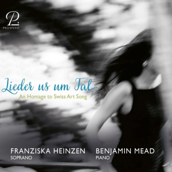 Lieder us um Tal: An Homage to Swiss Art Song