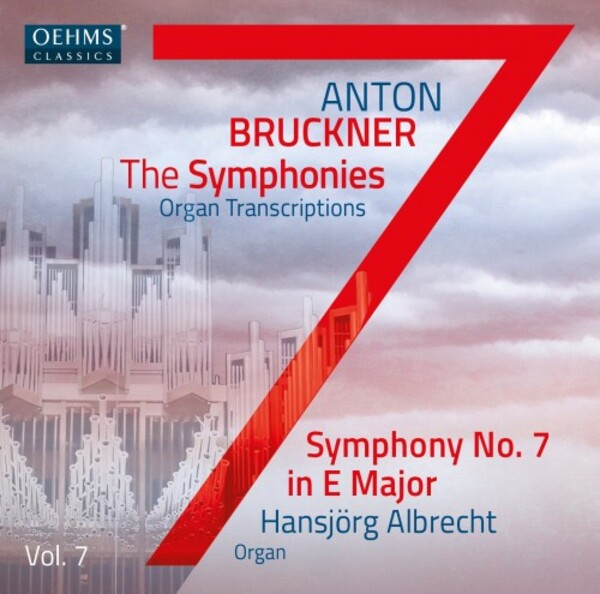 Bruckner - The Symphonies (arr. for organ) Vol.7: Symphony no.7