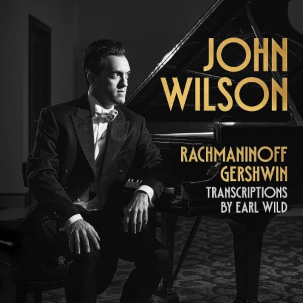 Rachmaninov & Gershwin - Transcriptions by Earl Wild