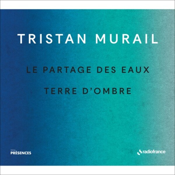 Murail - Le Partage des eaux, Terre dombre