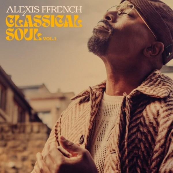 Alexis Ffrench: Classical Soul Vol.1