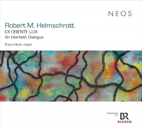 Helmschrott - Ex oriente lux: An Interfaith Dialogue