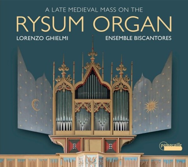 A Late Medieval Mass on the Rysum Organ | Passacaille PAS1065