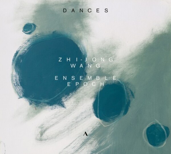 Zhi-Jong Wang: Dances | Accentus ACC30619