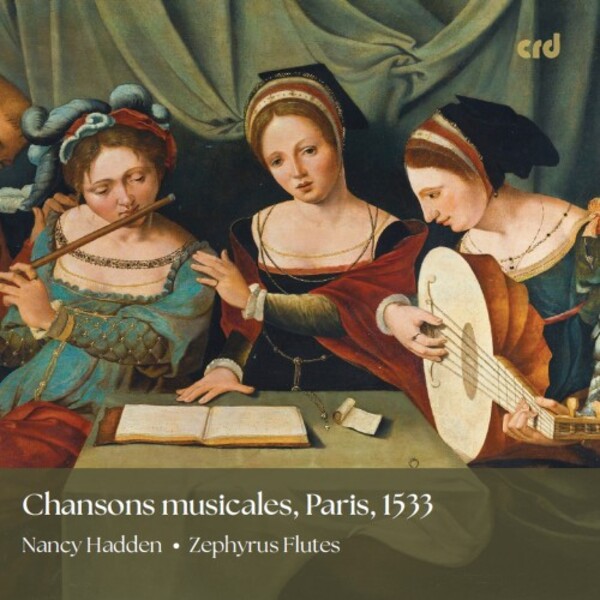 Chansons musicales, Paris, 1533 | CRD CRD3548
