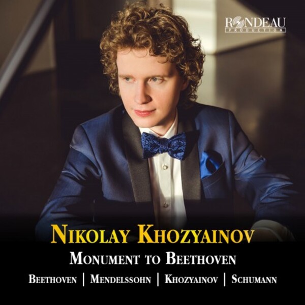 Monument to Beethoven: Beethoven, Mendelssohn, Khozyainov, Schumann | Rondeau ROP6274