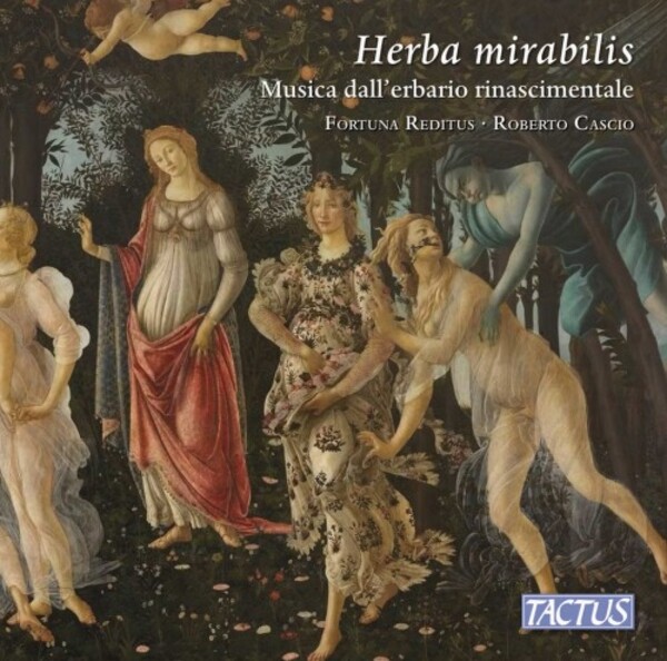 Herba mirabilis: Music from the Renaissance Herbarium