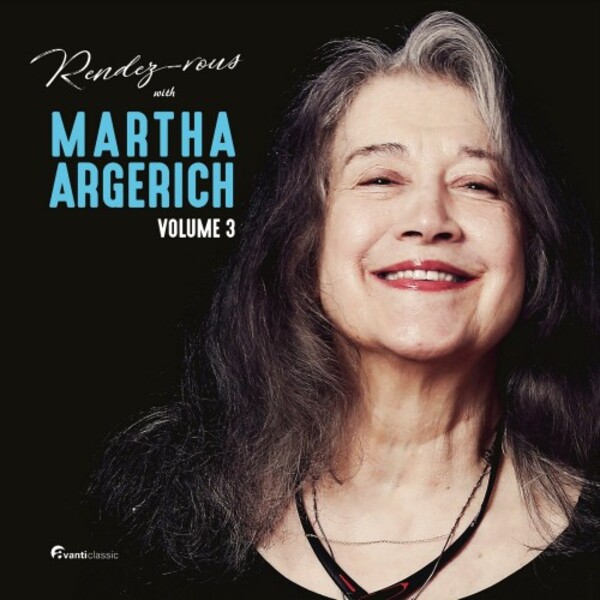 Rendez-vous with Martha Argerich Vol.3 | Avanti AVA10702