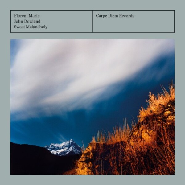 Dowland - Sweet Melancholy: Lute Music | Carpe Diem CD16336