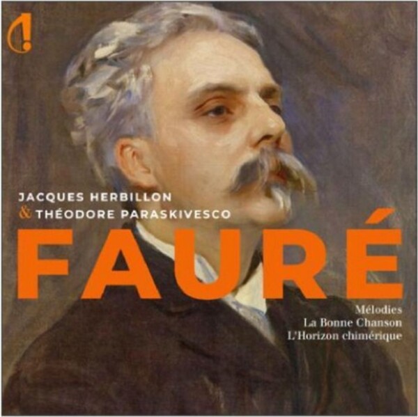 Faure - Melodies, La Bonne Chanson, LHorizon chimerique