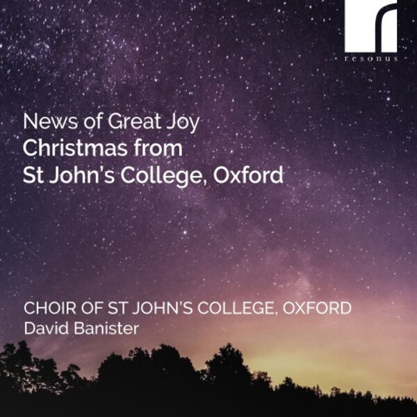 News of Great Joy: Christmas from St Johns College, Oxford