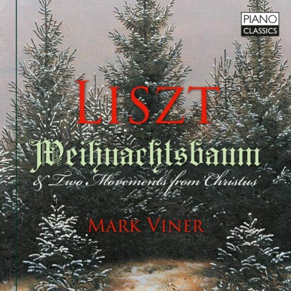 Liszt - Weihnachtsbaum & Two Movements from Christus