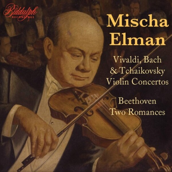 Mischa Elman plays Vivaldi, Bach & Tchaikovsky