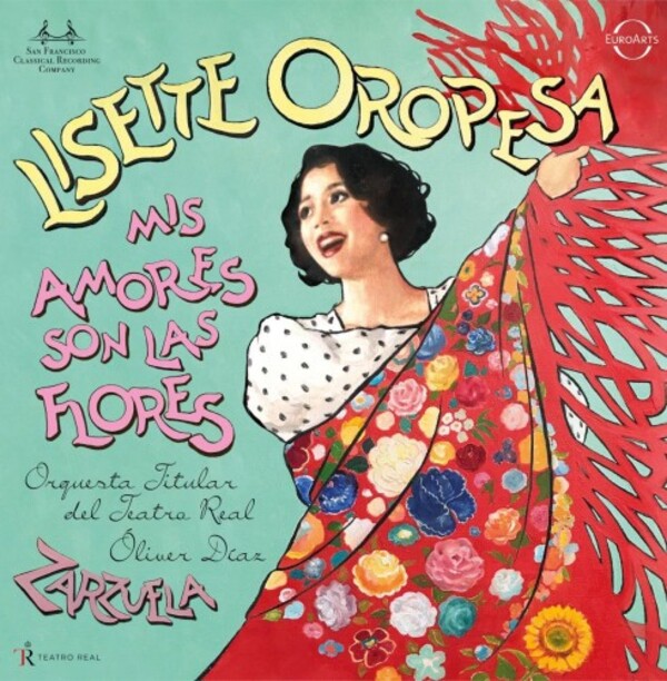 Lisette Oropesa: Mis amores son las flores (Zarzuela Arias) | Euroarts 4211117