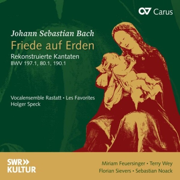 JS Bach - Friede auf Erden: Reconstructed Cantatas