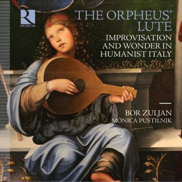 The Orpheus Lute: Improvisation and Wonder in Humanist Italy (CD + Book)